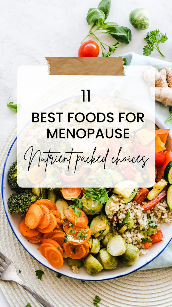 Best Foods for Menopause: 11 Nutrient-Packed Choices - by Lina & June